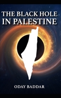 The Black Hole in Palestine 168949591X Book Cover