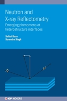 Neutron and X-ray Reflectometry 0750346930 Book Cover