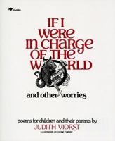 If I Were in Charge of the World and Other Worries: Poems for Children and their Parents 0689707703 Book Cover