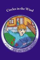 Circles in the Wind: Let Hope introduce a little magic into your life in this story of budding friendships across the generations 1483920984 Book Cover