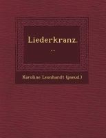 Liederkranz... 124971513X Book Cover