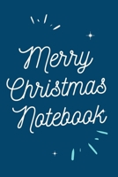 Merry Christmas Notebook: Merry Christmas Notebook : Snowman Christmas Lined Journal | Men, Women, Girls & Boys | 120 pages | 6” x 9” 1672840104 Book Cover