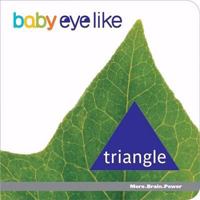 Baby EyeLike: Triangle (Baby Eyelike) 1602140340 Book Cover