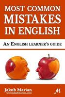 Most Common Mistakes in English: An English Learner's Guide 1502304635 Book Cover