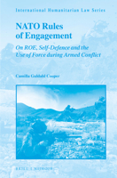 NATO Rules of Engagement : On ROE, Self-Defence and the Use of Force During Armed Conflict 9004401679 Book Cover