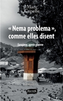 Nema problema", comme elles disent": Sarajevo, après-guerre (French Edition) B0762671FG Book Cover