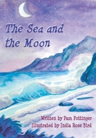 The Sea and the Moon 191576209X Book Cover