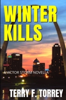 Winter Kills: A Victor Storm Novella 0971369771 Book Cover