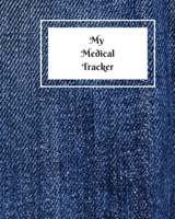 My Medical Tracker: An undated comprehensive medical planner for your year's medical needs 1673244564 Book Cover