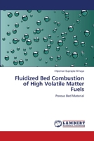 Fluidized Bed Combustion of High Volatile Matter Fuels 3659127639 Book Cover