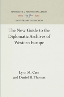 The New Guide to the Diplomatic Archives of Western Europe 1258422271 Book Cover