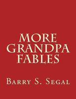 More Grandpa Fables 1490996923 Book Cover