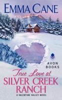 True Love at Silver Creek Ranch 006210229X Book Cover