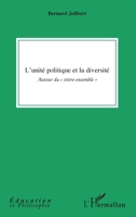 L'unité politique et la diversité: Autour du vivre-ensemble"" (Éducation Et Philosophie) (French Edition) 2343085196 Book Cover