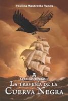 La travesía de la Cuerva Negra (Crónicas piratas) (Spanish Edition) 8419538019 Book Cover