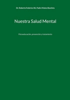 Nuestra Salud Mental: Psicoeducación, prevención y tratamiento 8411746941 Book Cover