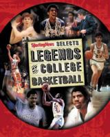 Legends of College Basketball : The 100 Greatest Players of All Time 0892046902 Book Cover
