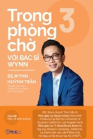 Trong phòng ch? v?i Bác si Wynn - T?p 3 (Vietnamese Edition) B0GHPRSFCP Book Cover