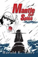 MANTLE OF SPIES 0595300545 Book Cover