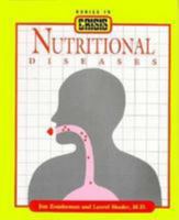 Nutritional Diseases (Bodies in Crisis) 0805026010 Book Cover