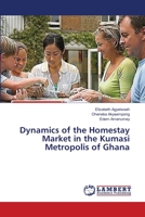 Dynamics of the Homestay Market in the Kumasi Metropolis of Ghana 3659409154 Book Cover