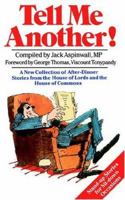 Tell Me Another!: A New Collection of After-dinner Stories from the House of Lords and the House of Commons 1904181317 Book Cover