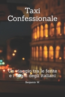 Taxi Confessionale: Un viaggio tra le ferite e i sogni degli italiani (Italian Edition) B0FP66GZYC Book Cover