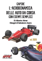 Capire l'Aerodinamica Delle Auto Da Corsa Con Esempi Semplici 1675979014 Book Cover