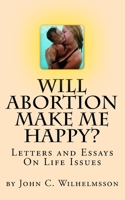 Will abortion make me happy? 1547174013 Book Cover