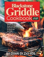 Blackstone Griddle Cookbook 2021: Delicious and Easy Recipes with Instructions and Pro Tips for your Gas Griddle 1802830537 Book Cover