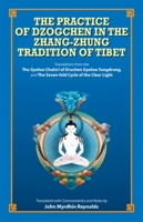 The Practice of Dzogchen in the Zhang Zhung Tradition of Tibet 9937506670 Book Cover
