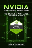 NVIDIA-Certified Associate: Generative AI with Large Language Models - Practice Questions B0FGHMZ269 Book Cover