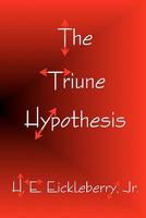 The Triune Hypothesis 1456322087 Book Cover