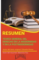 Resumen de Teoría General del Derecho en la Modernidad y en la Postmodernidad B0CBLCCKKX Book Cover