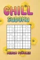 Chill Sudoku Medium Puzzles: Yellow Flower Cover 240 Medium Sudoku Puzzles 1660284805 Book Cover