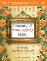 The Homemaker's Mentor Treasury of Homekeeping Skills: A Vintage Keepsake Collection 1491027290 Book Cover