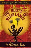 The Roots of Resistance 1948016990 Book Cover