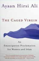 The Caged Virgin: An Emancipation Proclamation for Women and Islam 0743288343 Book Cover