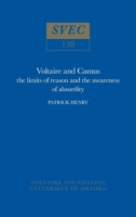 Voltaire and Camus: The Limits of Reason and the Awareness of Absurdity 0729400182 Book Cover