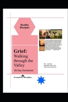 Grief: Walking through the Valley B0F5MW92NT Book Cover