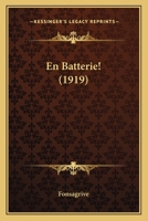 En Batterie! (1919) 1161157670 Book Cover