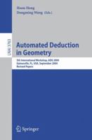 Automated Deduction in Geometry: 5th International Workshop, ADG 2004, Gainesville, FL, USA, September 16-18, 2004, Revised Papers (Lecture Notes in Computer Science) 354031332X Book Cover