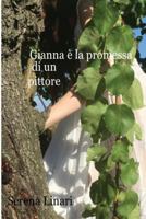 Gianna e' la promessa di un pittore 1537385321 Book Cover