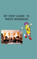 My First Learn- To Write Workbook 3384416910 Book Cover