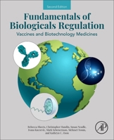 Fundamentals of Biologicals Regulation: Vaccines and Biotechnology Medicines 0443219885 Book Cover