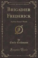 Brigadier Frederick And The Dean's Watch 117787735X Book Cover