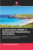 O Discurso Sobre a Educação Pragmática Em África (Portuguese Edition) 6206931986 Book Cover