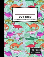 Dot Grid Composition Notebook: Beautiful and Large (8.5 x 11 inches) - 100+ Dotted Pages Black Dotted Notebook - Jurassic Age Journal for School and College Students, Artists, Planners, and Designers  1688249494 Book Cover