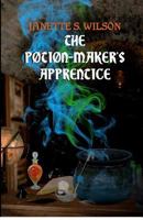 The Potion-Maker's Apprentice 147766419X Book Cover