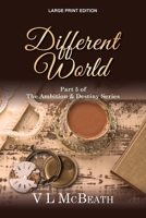 Different World: Part 5 of The Ambition & Destiny Series (5) 1999942612 Book Cover